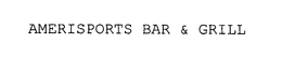 AMERISPORTS BAR & GRILL trademark