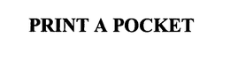 PRINT A POCKET trademark