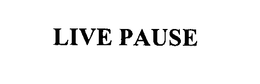 LIVE PAUSE trademark