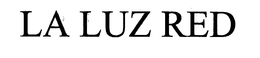 LA LUZ RED trademark