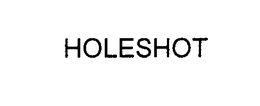 HOLESHOT trademark