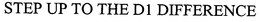 STEP UP TO THE D1 DIFFERENCE trademark