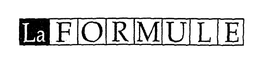 LA FORMULE trademark