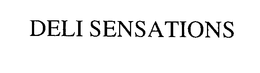 DELI SENSATIONS trademark