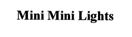 MINI MINI LIGHTS trademark