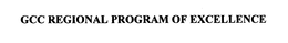 GCC REGIONAL PROGRAM OF EXCELLENCE trademark