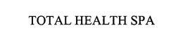 TOTAL HEALTH SPA trademark