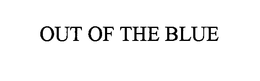 OUT OF THE BLUE trademark