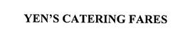 YEN'S CATERING FARES trademark