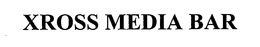 XROSS MEDIA BAR trademark