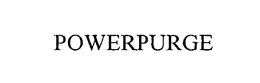 POWERPURGE trademark