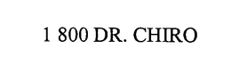 1 800 DR. CHIRO trademark