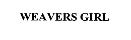 WEAVERS GIRL trademark