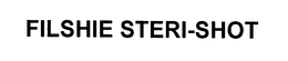 FILSHIE STERI-SHOT trademark