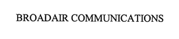 BROADAIR COMMUNICATIONS trademark