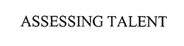 ASSESSING TALENT trademark