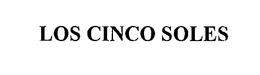 LOS CINCO SOLES trademark