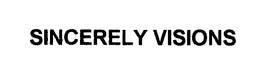 SINCERELY VISIONS trademark