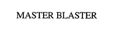 MASTER BLASTER trademark