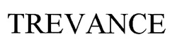TREVANCE trademark