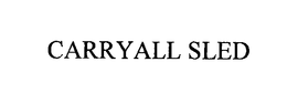 CARRYALL SLED trademark