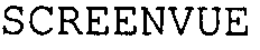 SCREENVUE trademark