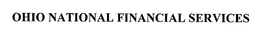 OHIO NATIONAL FINANCIAL SERVICES trademark