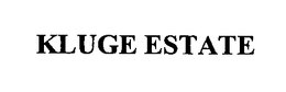 KLUGE ESTATE trademark