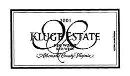 KLUGE ESTATE 2001 NEW WORLD RED WINE ALBEMARLE COUNTY VIRGINIA trademark