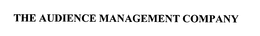 THE AUDIENCE MANAGEMENT COMPANY trademark