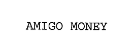 AMIGO MONEY trademark