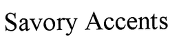 SAVORY ACCENTS trademark