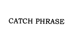 CATCH PHRASE trademark