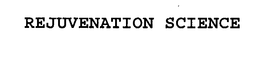 REJUVENATION SCIENCE trademark