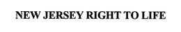 NEW JERSEY RIGHT TO LIFE trademark
