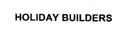 HOLIDAY BUILDERS trademark