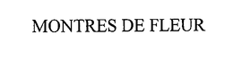 MONTRES DE FLEUR trademark