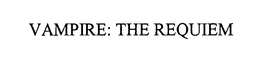 VAMPIRE: THE REQUIEM trademark