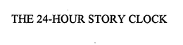 THE 24-HOUR STORY CLOCK trademark