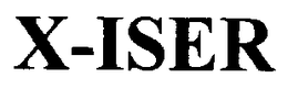X-ISER trademark