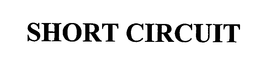 SHORT CIRCUIT trademark