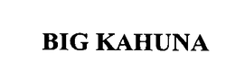 BIG KAHUNA trademark