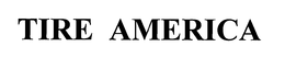 TIRE AMERICA trademark