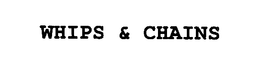 WHIPS & CHAINS trademark