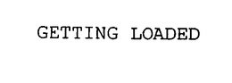 GETTING LOADED trademark