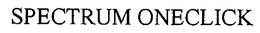 SPECTRUM ONECLICK trademark