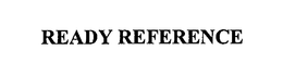 READY REFERENCE trademark