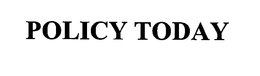 POLICY TODAY trademark