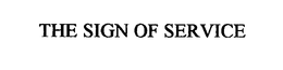 THE SIGN OF SERVICE trademark