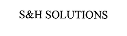 S&H SOLUTIONS trademark